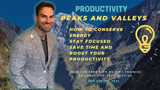 Productivity Masterclass: Peaks & Valleys
