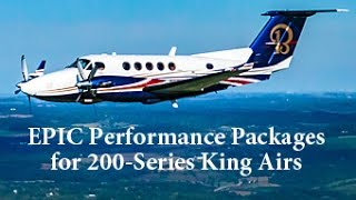 Raisbeck EPIC Performance Packages for 200-Series King Airs