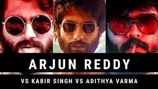 Arjun Reddy Vs Kabir Singh Vs Adithya Varma | Teaser / Trailer scene by scene comparison | Mashup