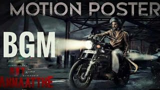 Annaatthe Theme | Motion Poster BGM | Superstar Rajinikanth | Siva | Imman | 4K