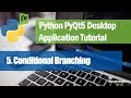 5. Conditional Branching - Python PyQt5 Desktop Application Development Tutorial