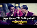 DEUX MOINES ZEN SE DISPUTENT ! ✨ La Bannière Et Le Vent Un Conte Zen ✨