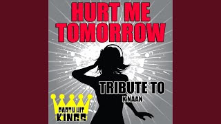 Hurt Me Tomorrow (Tribute to K'naan)