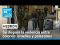 Cisjordania: aumenta la violencia entre colonos israelíes y palestinos en Hebrón