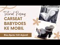 TUTORIAL CARA PASANG CARSEAT TIPE BABYDOES FULL ROTATE 360 derajat  BY DINO TOYS UNGARAN