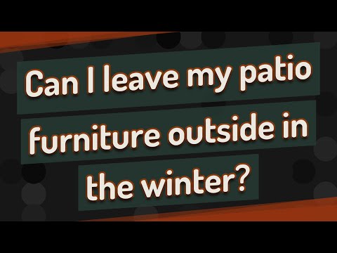 Is it OK to leave patio furniture out in the winter?