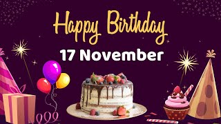 Happy Birthday 17 November, Birthday of 17 November, Best Birthday Wishes, 17 November