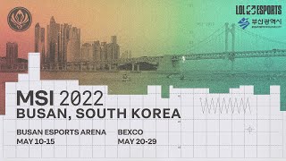 2022 MSI, 대한민국 부산에서 개최됩니다.