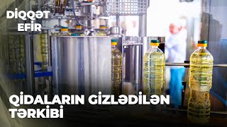 Diqqət efir | Qidaların gizlədilən tərkibi