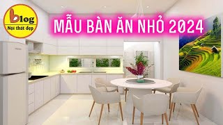 Kinh nghiệm chọn mua bàn ăn cho nhà bếp nhỏ vừa gọn vừa đẹp