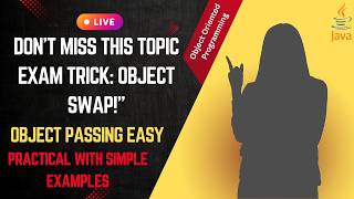 Java OOP Secrets: Passing Objects, Returning Objects & Swapping (Practical With Simple Examples)