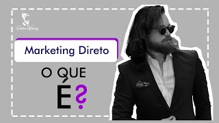 O que é marketing direto?