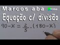 EQUAÇÃO + divisão + prova real - aula 09