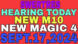 SWERTRES HEARING TODAY NEW M-10 NEW MAGIC 4 SEPT.17,2024 #GUILBERTVLOG