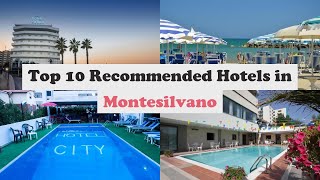 Top 10 Recommended Hotels In Montesilvano | Best Hotels In Montesilvano