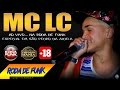 MC LC :: Ao vivo na Roda de Funk Especial em São Pedro da Aldeia :: 18 anos