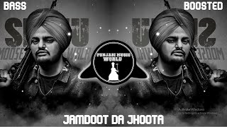 Jamdoot Da Jhoota 🔥 {BASS BOOSTED} SIDHU MOOSE WALA | JENNY JOHAL | LATEST PUNJABI SONG 2022 | P.M.W