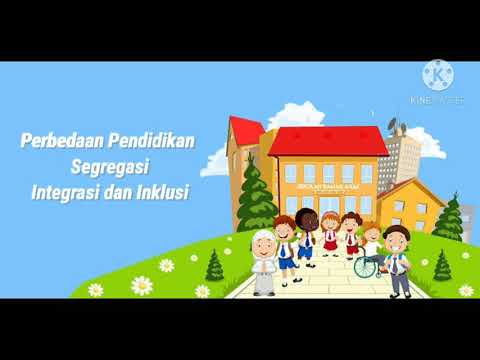 Perbedaan Pendidikan Segregasi, Integrasi Dan Inklusi - YouTube