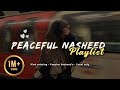 Peaceful Islamic Nasheed Collection – Soothing Reminders for the Soul