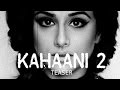 Kahaani 2 Official Teaser Trailer | Vidya Balan, Arjun Rampal| Bollywood Inside Out