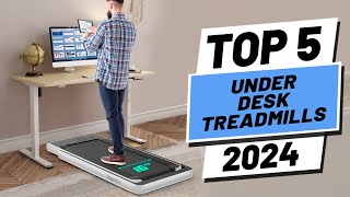 Top 5 BEST Under Desk Treadmills of (2024)