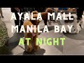 PHILIPPINES: AYALA MALL MANILA BAY AT NIGHT: Walk Tour: Streetfoods