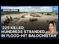 Record Floods Devastate Balochistan, Kill Hundreds Of People| Developing | Dawn News English