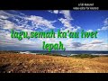 lagu,semah kaau iwet lepah ha penan