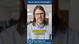 Why Do I Get Up to Pee At Night? | Fairbanks Urology | Paul Patton, PA