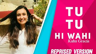 Tu Tu Hai Wahi Lyrics | KuHu Gracia | Yeh Vaada Raha | Kishore Kumar| Asha Bhosle | Reprised Version
