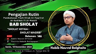 🔴Live | KAJIAN FIQIH BAB SHOLAT | HALAMAN 146 | Habib Noval Al Balghaist | 18 Nov 2024