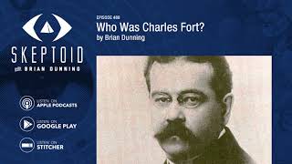 Who Was Charles Fort?