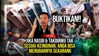 TERPAKSA SAYA BONGKAR!! Jalan Mudah Untuk Merubah Nasib \u0026 Takdir Agar Sesuai Dengan Keinginan