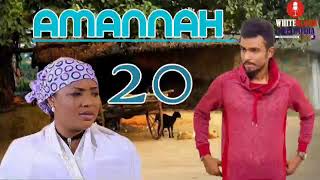 AMANNAH Part 20 Labarin ban tausayi gami da nadama