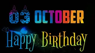 3 OCTOBER Birthday Status 2023|| 3 October Happy Birthday Whatsap Status|| Birthday Status🎊