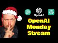 [MONDAY STREAM] OpenAI Live Stream | 12 days of OpenAI Releases and Demos 🎅❄️🎄