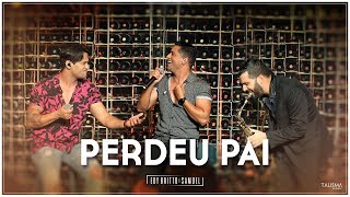 Edy Britto e Samuel | Perdeu Pai #AoVivoEmBH