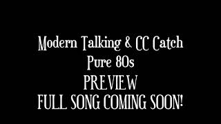 Modern Talking & CC Catch Pure 80s PREVIEW