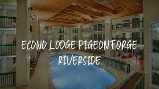 Econo Lodge Pigeon Forge Riverside Review - Pigeon Forge , United States of America