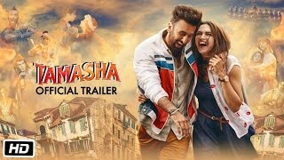 Tamasha | Official Trailer | Deepika Padukone, Ranbir Kapoor