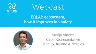 [WEBCAST] ERLAB ecosystem, how it improves lab safety