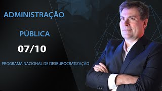 Programa Nacional de Desburocratização - aula 07/10 - Luiz Antônio de Carvalho