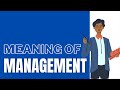 Definition of Management | What Is Management and Meaning Of Management