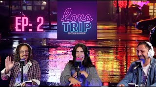 Love Trip | Episodio 2 : Il sesso