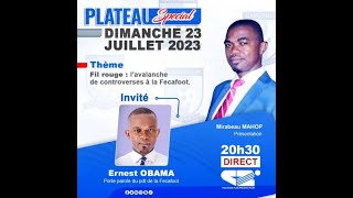 🚨EDITION SPECIALE, Invité: Ernest OBAMA, Porte parole du pdt de la Fecafoot