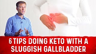 6 Important Tips For Doing Keto with a Sluggish Gallbladder – Dr.Berg