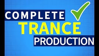 Trance Tutorial 2019 | Trance Production Walkthrough