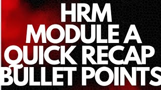 HRM MODULE A QUICK REVISION SESSION ||  BULLET POINT EXPLANATION