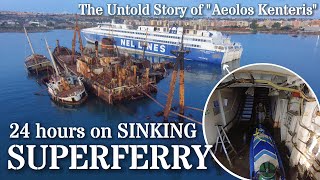 24 Hours on Sinking Superferry | The Untold Story of Aeolos Kenteris