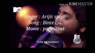 Binte Dil full song with lyrics singer Arijit Singh movie padmavat